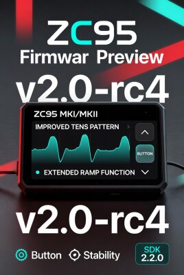 ZC95 MKII Firmware v2.0-rc4 – Extended Ramp und verbessertes TENS-Muster - ZC95 MKII Firmware v2.0-rc4 – Extended Ramp &amp; verbessertes TENS